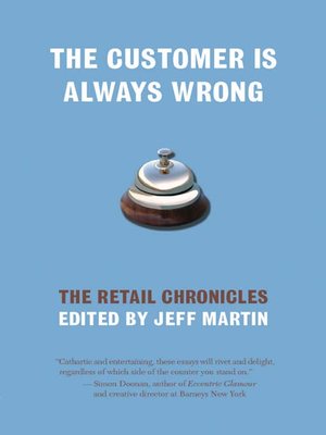 cover image of The Customer Is Always Wrong